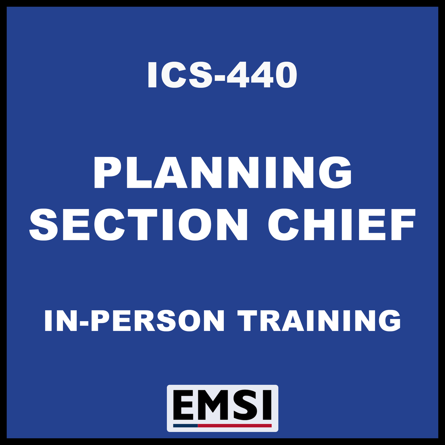 ICS-440 Planning Section Chief Training Course - Long Beach, CA (July 21-23)