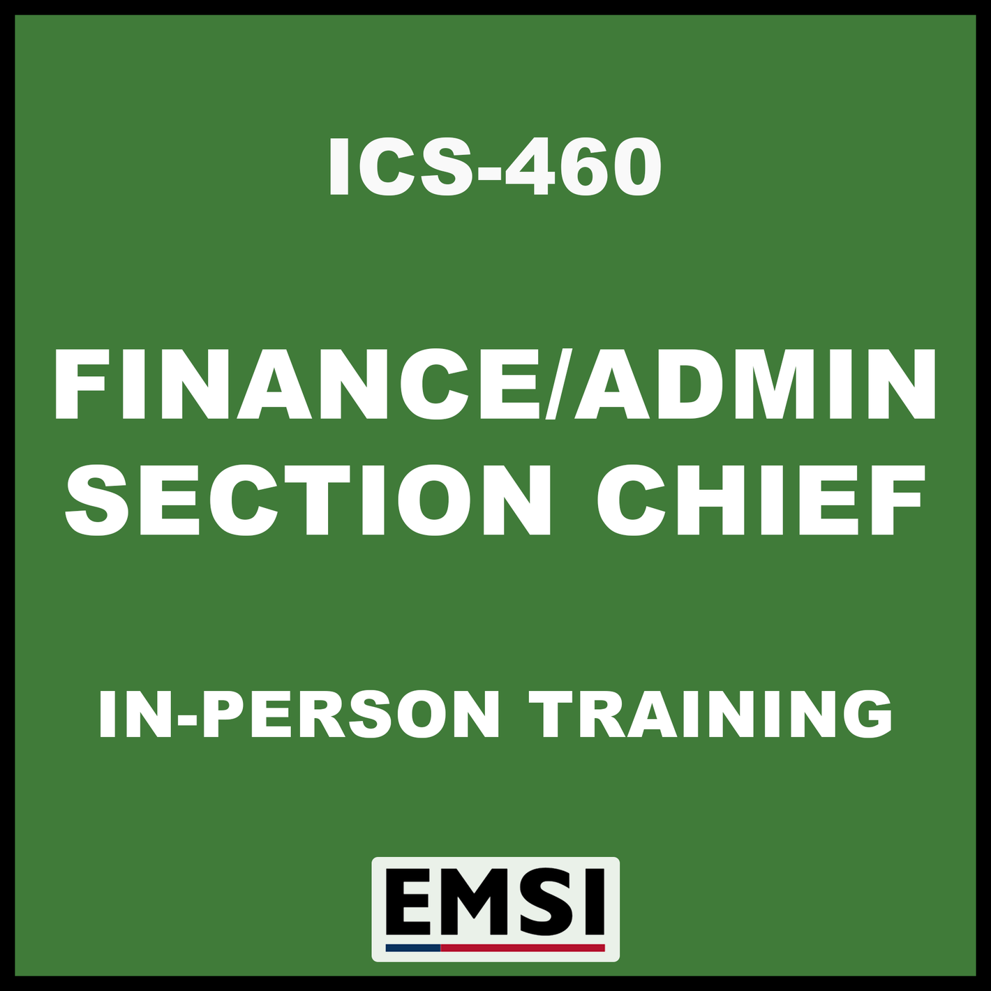 ICS-460 Finance/Admin Section Chief Training Course - Concord, CA (Sept 24-25)