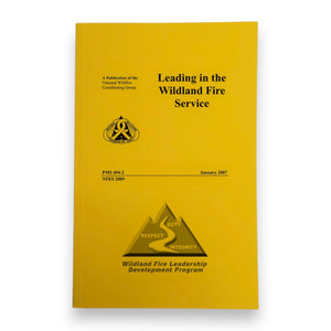 Leading in the Wildland Fire Service (PMS 494-2)