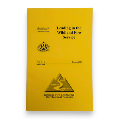 Leading in the Wildland Fire Service (PMS 494-2)